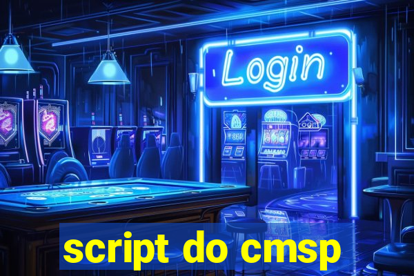 script do cmsp